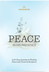 Peace in His Presence: A 30-Day Journey to Finding Peace and Trust in Scripture